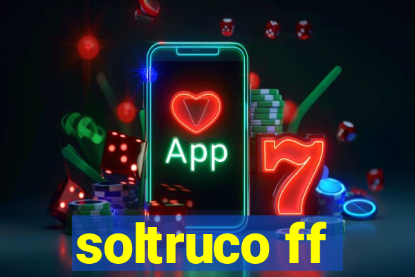 soltruco ff